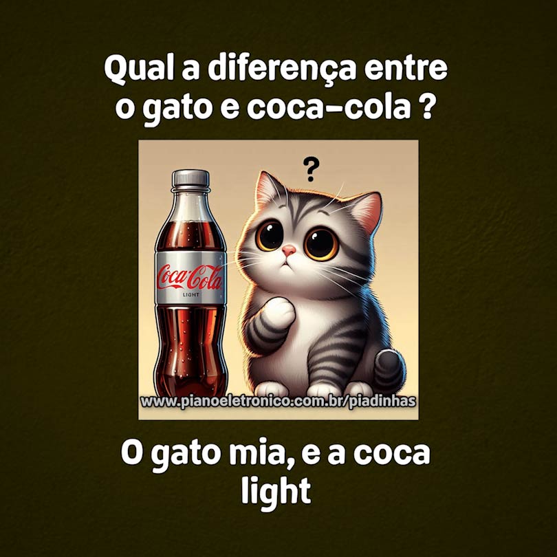 Qual a diferença entre o gato e coca-cola ?

O gato mia, e a coca light